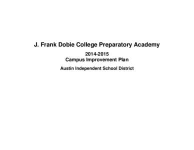 J. Frank Dobie College Preparatory Academy[removed]Campus Improvement Plan Austin Independent School District  CIP CHECKLIST AND CONFIRMATION