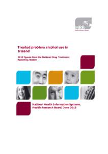 Treated problem alcohol use in Ireland, new figures for 2007