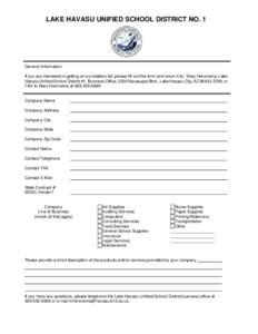 LAKE HAVASU UNIFIED SCHOOL DISTRICT NO. 1  General Information If you are interested in getting on our bidders list, please fill out this form and return it to: Mary Heronema, Lake Havasu Unified School District #1, Busi