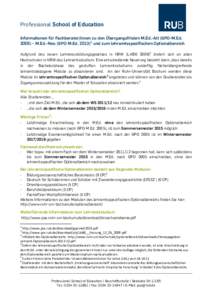 Professional School of Education Informationen für Fachberater/innen zu den Übergangsfristen M.Ed.-Alt (GPO-M.Ed. 2005) – M.Ed.-Neu (GPO M.Edund zum lehramtsspezifischen Optionalbereich Aufgrund des neuen Le