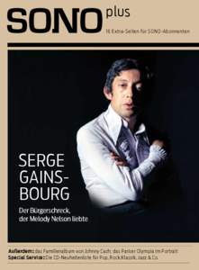 plus 16 Extra-Seiten für SONO-Abonnenten serge gainsbourg Der Bürgerschreck,