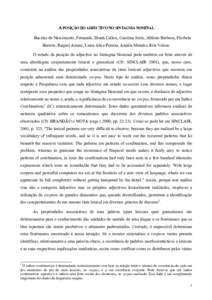 A POSIÇÃO DO ADJECTIVO NO SINTAGMA NOMINAL Bacelar do Nascimento, Fernanda, Dinah Callou, Carolina Serra, Afrânio Barbosa, Florbela Barreto, Raquel Amaro, Luísa Alice Pereira, Amália Mendes, Rita Veloso O estudo da 