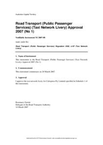 Australian Capital Territory  Road Transport (Public Passenger Services) (Taxi Network Livery) Approval[removed]No 1) Notifiable Instrument NI[removed]