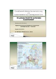 Vortrag auf der Konferenz: Regionalentwicklung und Perspektiven in Grenzräume das Beispiel Sachsen – Tschechien DresdenDr. Welf Selke, Ministerialrat a.D., Berlin