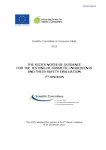 THE SCCP'S NOTES OF GUIDANCE FOR THE TESTING OF COSMETIC INGREDIENTS AND THEIR SAFETY EVALUATION, 6th revision