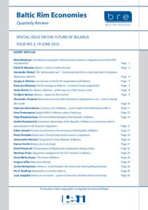 Baltic Rim Economies Quarterly Review SPECIAL ISSUE ON THE FUTURE OF BELARUS ISSUE NO. 3, 19 JUNE 2012 EXPERT ARTICLES: Ilkka Räisänen: How Belarus could gain of the Eurasian economic integration and of the WTO