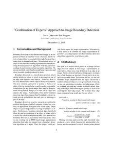 ”Combination of Experts” Approach to Image Boundary Detection David Cohen and Jim Rodgers {dscohen,jimkr}@cs.stanford.edu December 13, 2006