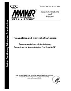 Vaccines / Influenza vaccines / Pandemics / Animal virology / Influenza / FluMist / Keiji Fukuda / Advisory Committee on Immunization Practices / National Center for Immunization and Respiratory Diseases / Medicine / Health / Vaccination