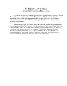 W. ARTHUR “ART” DARLING SUNSHINE STATE MILK PRODUCERS Mr. Darling has spent most of his professional career serving Florida’s agriculture industry. He has held numerous appointed positions. He is a member of the Go