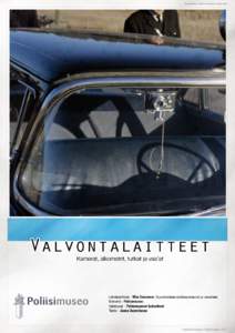 17Vr2_21  Maantieliikenteen valvonta kuului LP:n tiepartioille 1950-luvulla. Taljan (nyk. Liikenneturva) luovuttamien Traffipax-kameroiden kanssa partioautoon tuli myös radiolaitteet.  0 Vuonna 1958 Liikkuvan poliisin 