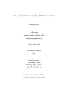 Human-Centered Optimization of Mobile Sign Language Video Communication  Jessica Julie Tran A dissertation submitted in partial fulfillment of the