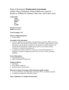 Name of Instrument: Preplacement Assessments Author: Nancy Nachreiner, Patricia McGovern, Laura K. Kochevar, William H. Lohman, Cathy Cato, and Evelyn Ayers. Contact Info: Name: Address: